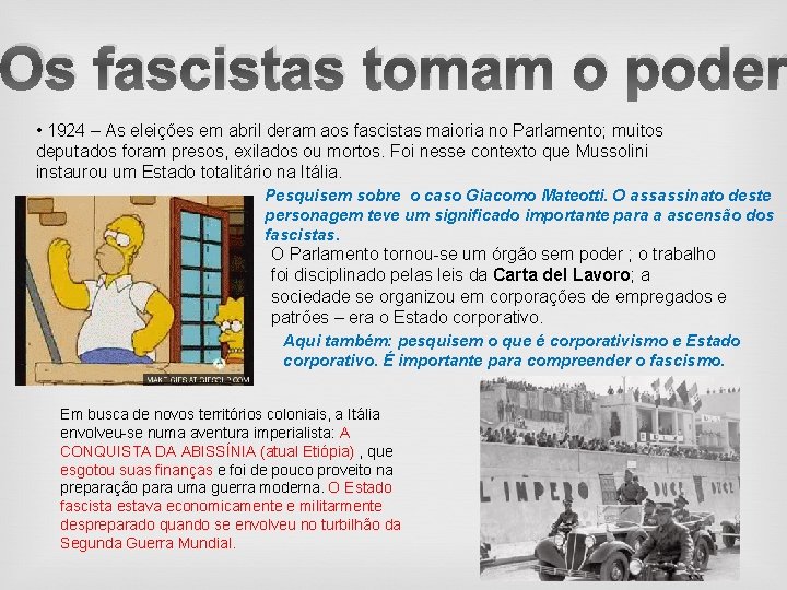 Os fascistas tomam o poder • 1924 – As eleições em abril deram aos
