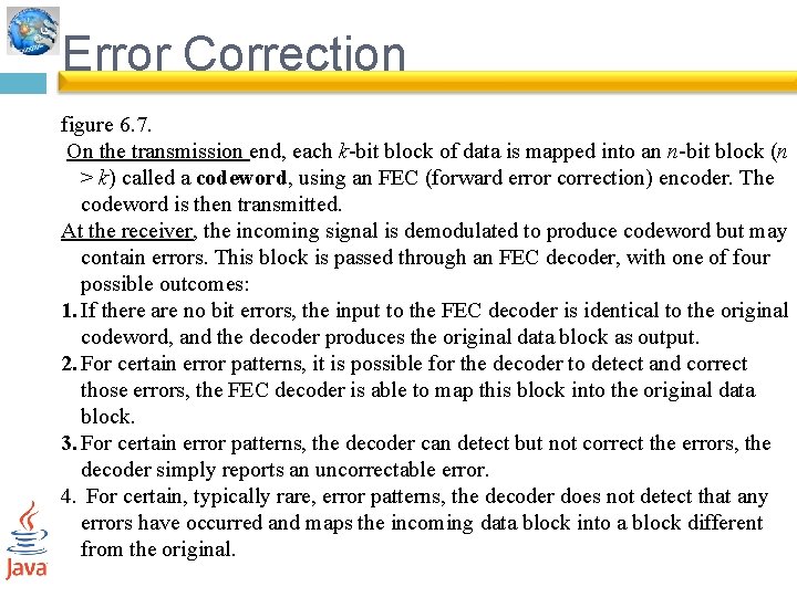 Error Correction figure 6. 7. On the transmission end, each k-bit block of data