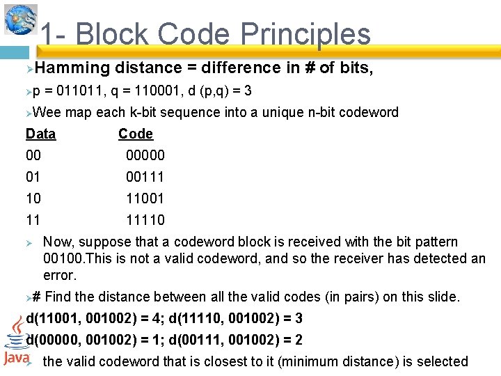 1 - Block Code Principles Ø Hamming distance = difference in # of bits, 1 - Block Code Principles Ø Hamming distance = difference in # of bits,