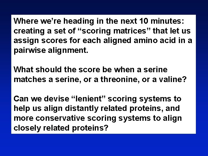 Where we’re heading in the next 10 minutes: creating a set of “scoring matrices”