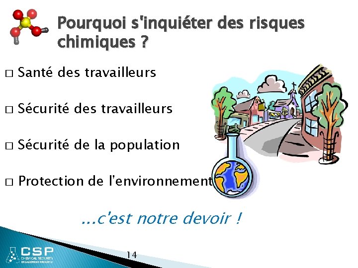 Pourquoi s'inquiéter des risques chimiques ? � Santé des travailleurs � Sécurité de la