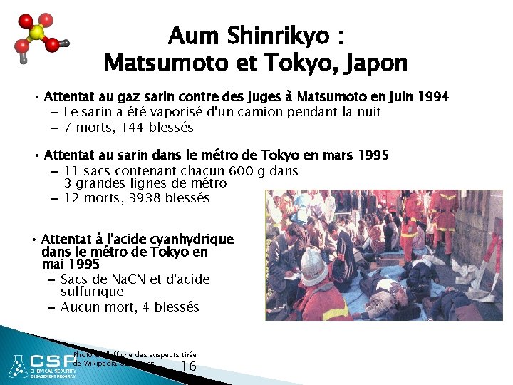 Aum Shinrikyo : Matsumoto et Tokyo, Japon • Attentat au gaz sarin contre des