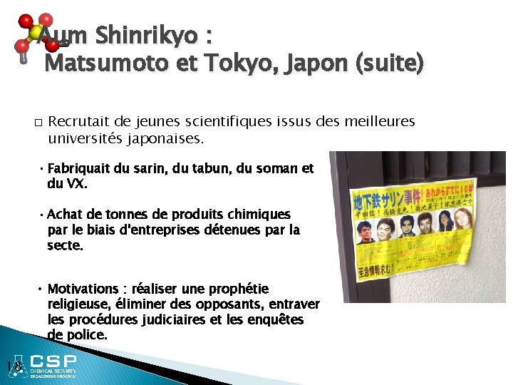 Aum Shinrikyo : Matsumoto et Tokyo, Japon (suite) � Recrutait de jeunes scientifiques issus