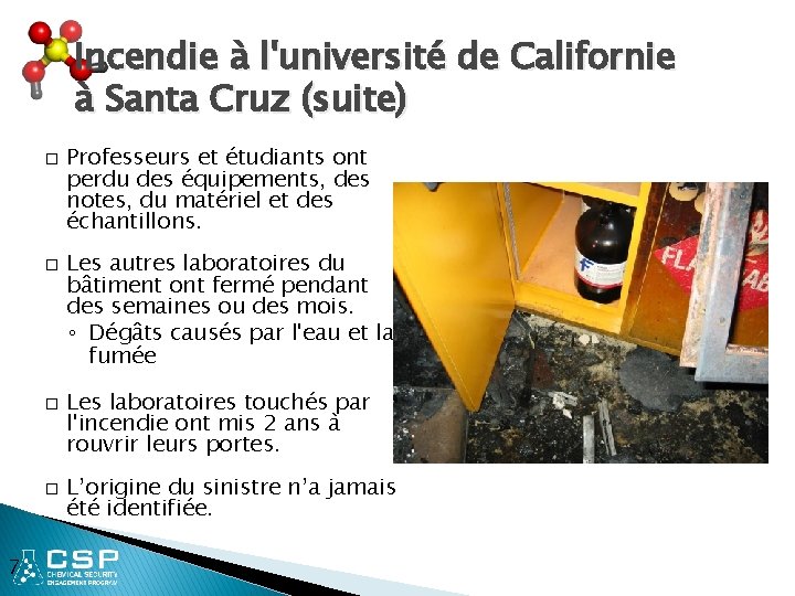 Incendie à l'université de Californie à Santa Cruz (suite) � � 7 Professeurs et