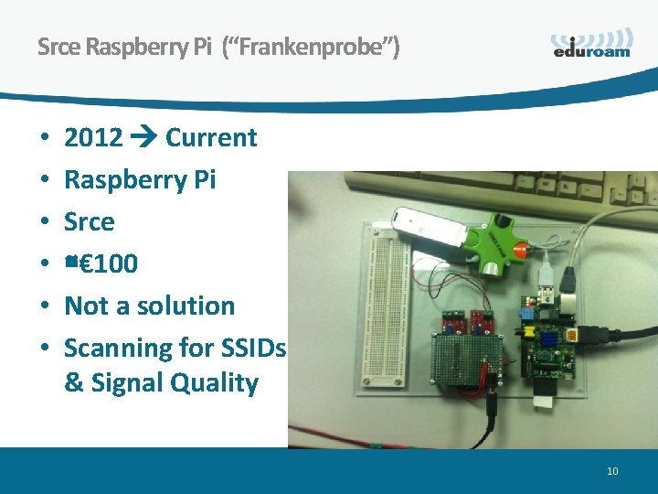 Srce Raspberry Pi (“Frankenprobe”) • • • 2012 Current Raspberry Pi Srce ≅€ 100