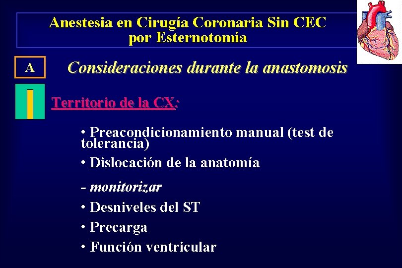 Anestesia en Cirugía Coronaria Sin CEC por Esternotomía A Consideraciones durante la anastomosis Territorio