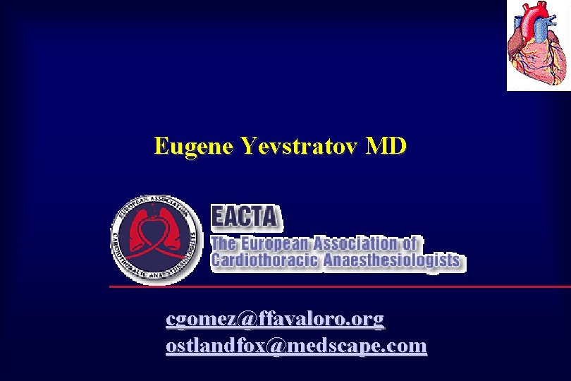 Eugene Yevstratov MD cgomez@ffavaloro. org ostlandfox@medscape. com 