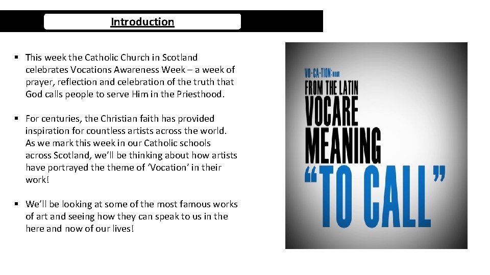 Introduction § This week the Catholic Church in Scotland celebrates Vocations Awareness Week –