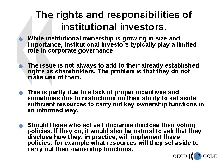 The rights and responsibilities of institutional investors. n n While institutional ownership is growing