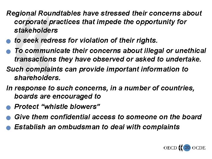 Regional Roundtables have stressed their concerns about corporate practices that impede the opportunity for