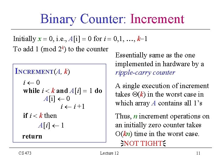 Binary Counter: Increment Initially x 0, i. e. , A[i] 0 for i 0,