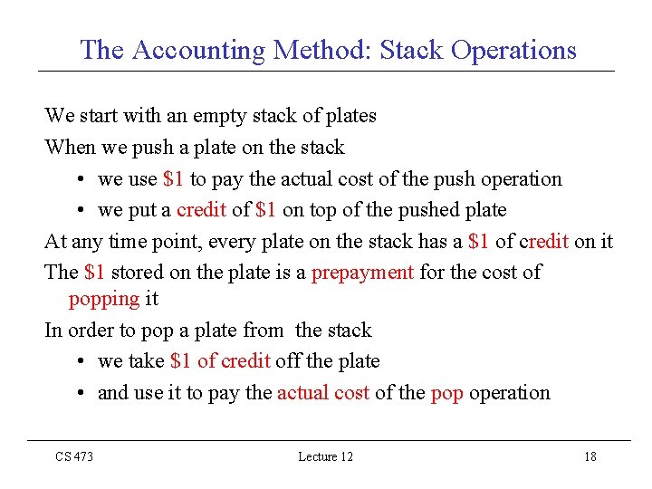 The Accounting Method: Stack Operations We start with an empty stack of plates When