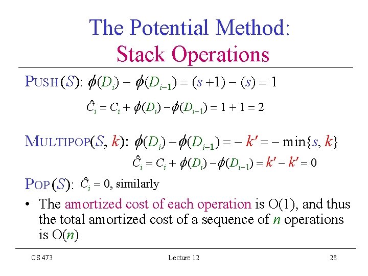 The Potential Method: Stack Operations PUSH (S): (Di) (Di 1) (s) 1 Cˆi Ci