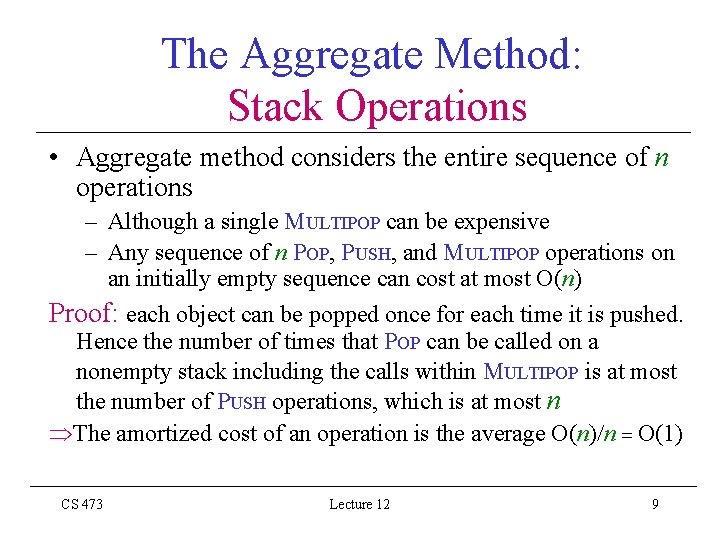 The Aggregate Method: Stack Operations • Aggregate method considers the entire sequence of n