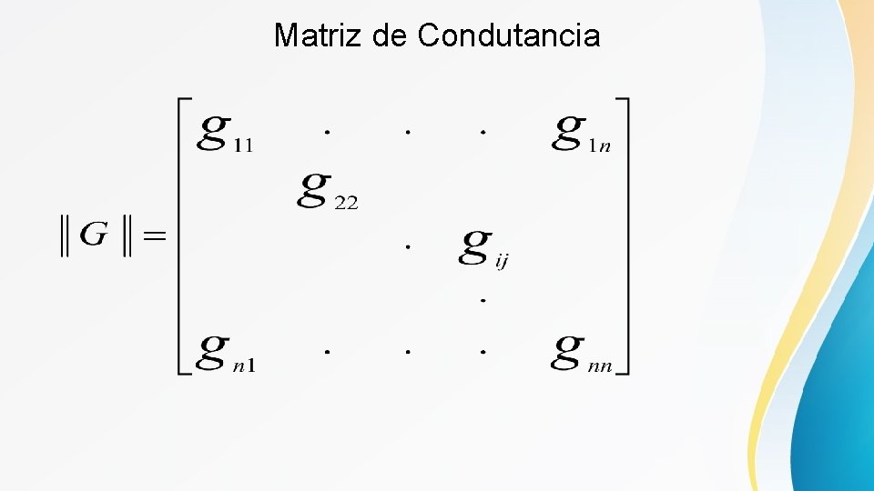 Matriz de Condutancia 