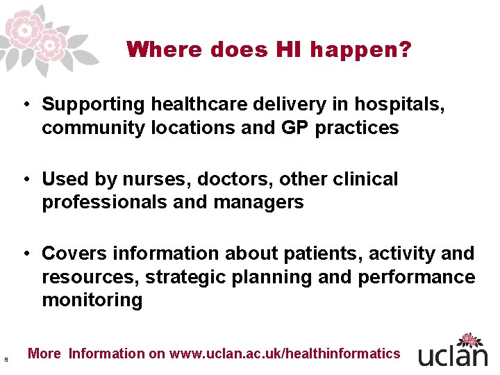 Where does HI happen? • Supporting healthcare delivery in hospitals, community locations and GP