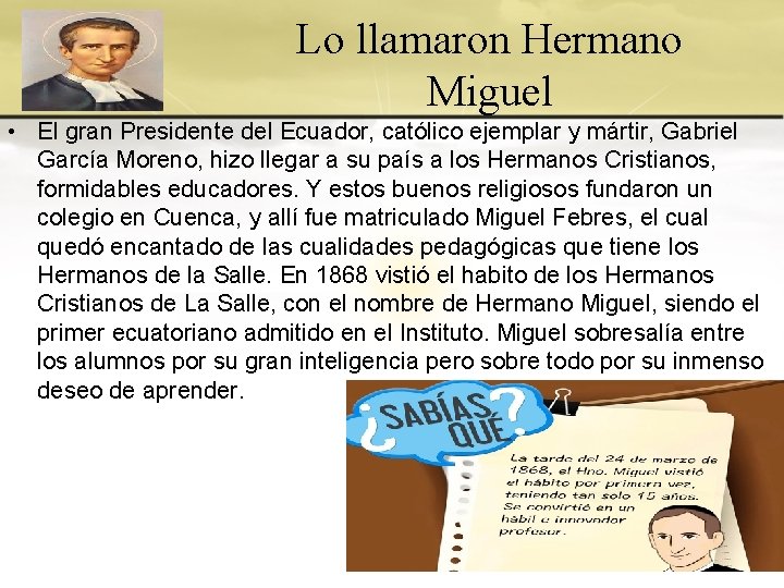 Lo llamaron Hermano Miguel • El gran Presidente del Ecuador, católico ejemplar y mártir,
