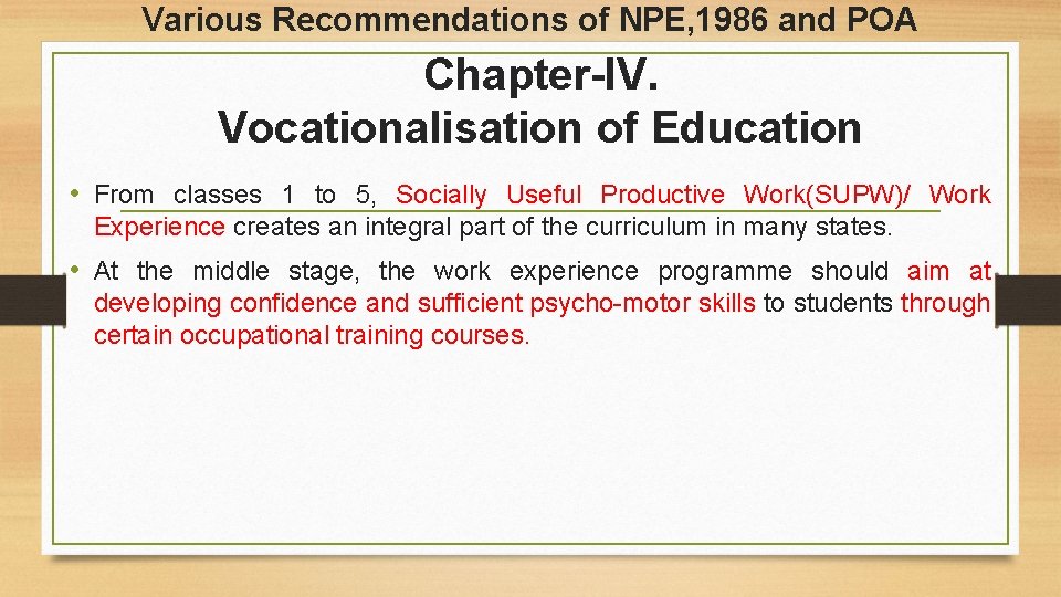 Various Recommendations of NPE, 1986 and POA Chapter-IV. Vocationalisation of Education • From classes