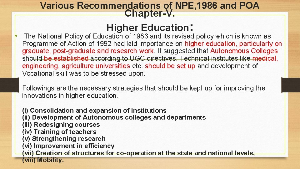 Various Recommendations of NPE, 1986 and POA Chapter-V. Higher Education: • The National Policy