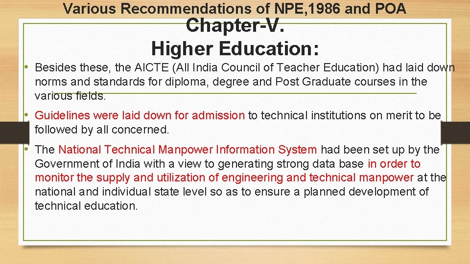 Various Recommendations of NPE, 1986 and POA Chapter-V. Higher Education: • Besides these, the Various Recommendations of NPE, 1986 and POA Chapter-V. Higher Education: • Besides these, the