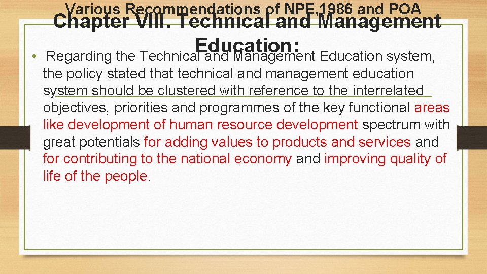 Various Recommendations of NPE, 1986 and POA • Chapter VIII. Technical and Management Education: