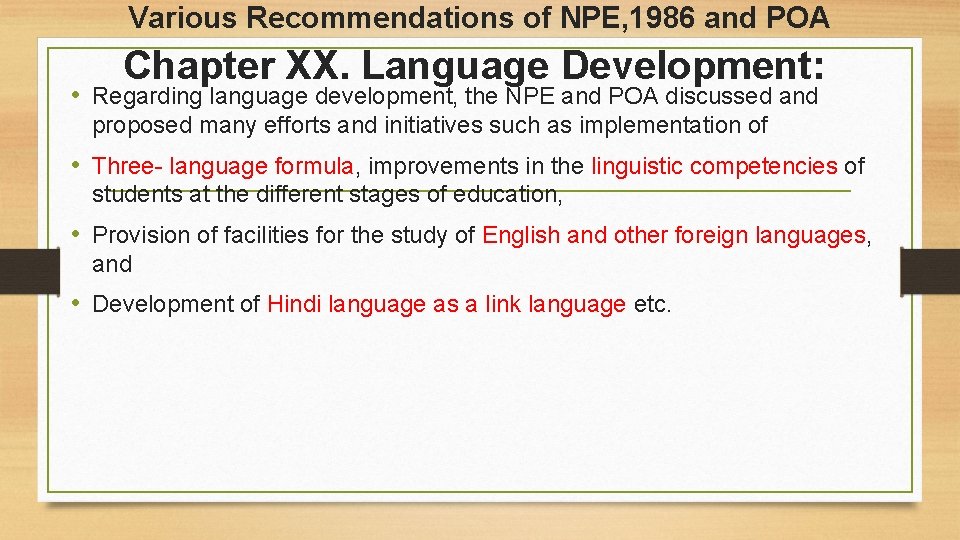 Various Recommendations of NPE, 1986 and POA Chapter XX. Language Development: • Regarding language Various Recommendations of NPE, 1986 and POA Chapter XX. Language Development: • Regarding language