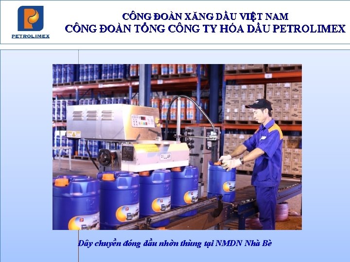 CÔNG ĐOÀN XĂNG DẦU VIỆT NAM CÔNG ĐOÀN TỔNG CÔNG TY HÓA DẦU PETROLIMEX