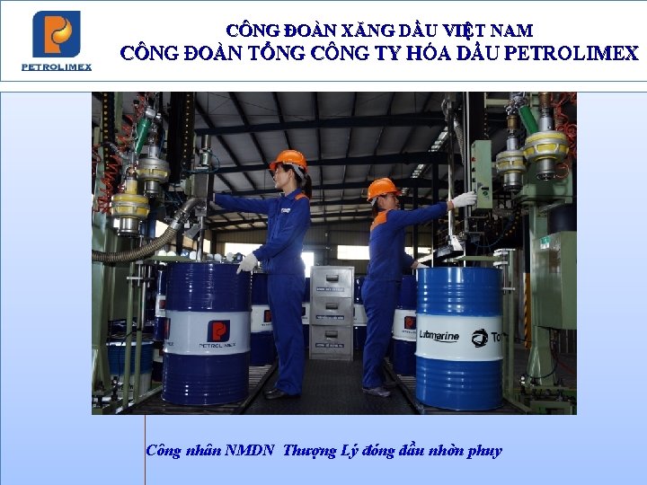 CÔNG ĐOÀN XĂNG DẦU VIỆT NAM CÔNG ĐOÀN TỔNG CÔNG TY HÓA DẦU PETROLIMEX