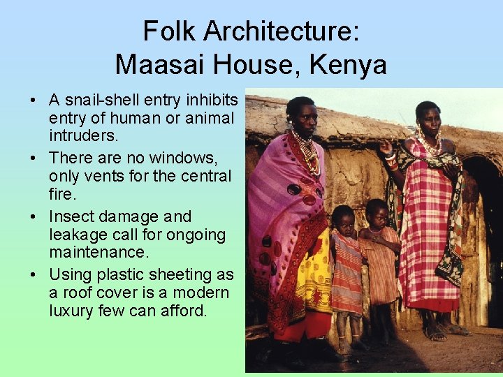 Folk Architecture: Maasai House, Kenya • A snail-shell entry inhibits entry of human or