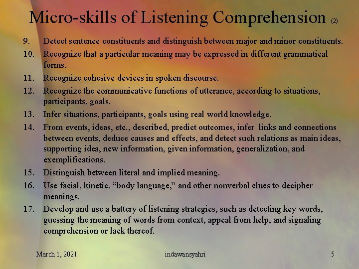Micro-skills of Listening Comprehension (2) 9. Detect sentence constituents and distinguish between major and