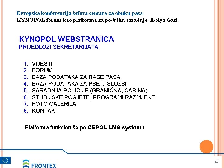 Evropska konferencija šefova centara za obuku pasa KYNOPOL forum kao platforma za podršku saradnje