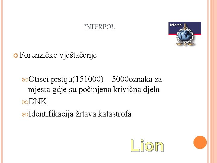 INTERPOL Forenzičko vještačenje Otisci prstiju(151000) – 5000 oznaka za mjesta gdje su počinjena krivična