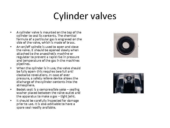 Cylinder valves • • • A cylinder valve is mounted on the top of