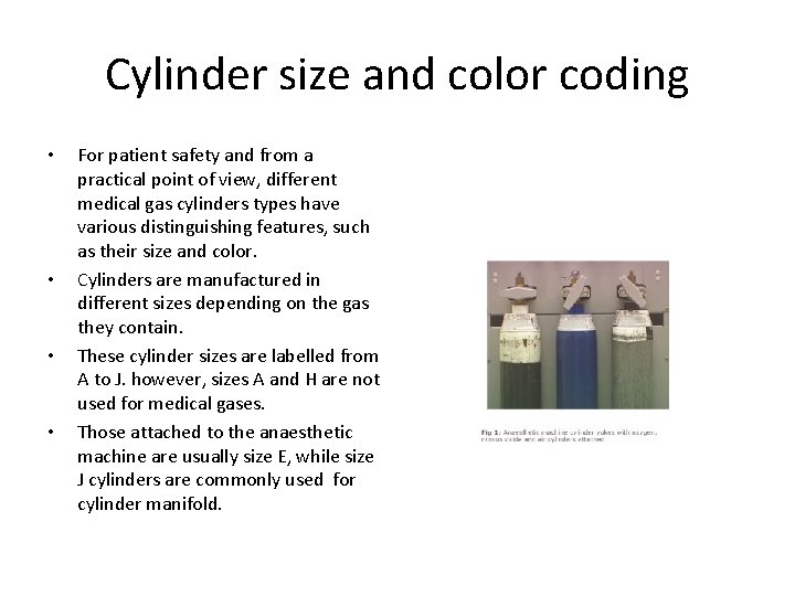 Cylinder size and color coding • • For patient safety and from a practical