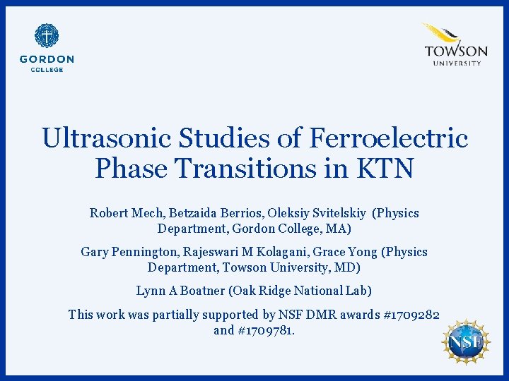Ultrasonic Studies of Ferroelectric Phase Transitions in KTN Robert Mech, Betzaida Berrios, Oleksiy Svitelskiy