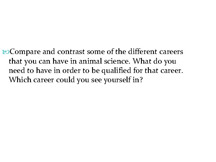  Compare and contrast some of the different careers that you can have in