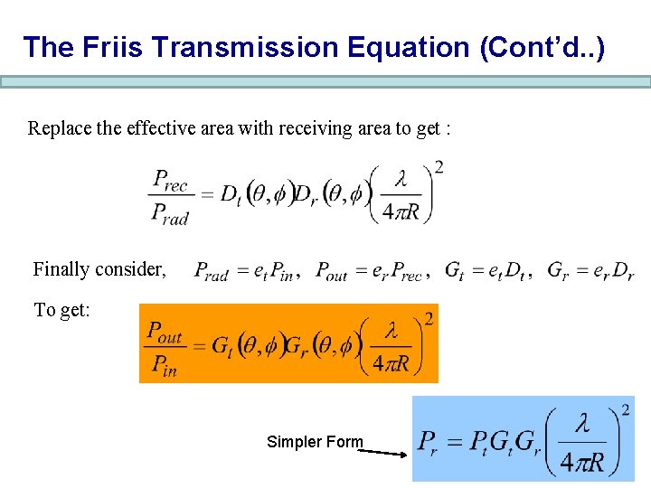 The Friis Transmission Equation (Cont’d. . ) Replace the effective area with receiving area
