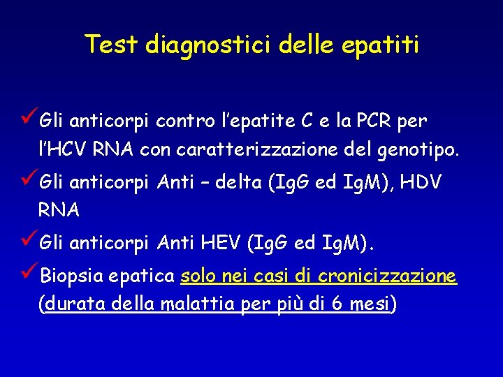 Test diagnostici delle epatiti üGli anticorpi contro l’epatite C e la PCR per l’HCV