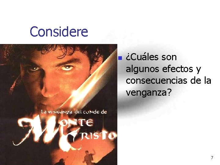 Considere n ¿Cuáles son algunos efectos y consecuencias de la venganza? 7 