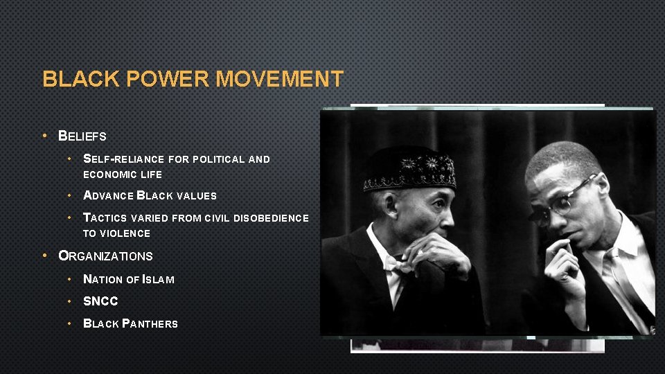 BLACK POWER MOVEMENT • BELIEFS • SELF-RELIANCE FOR POLITICAL AND ECONOMIC LIFE • ADVANCE