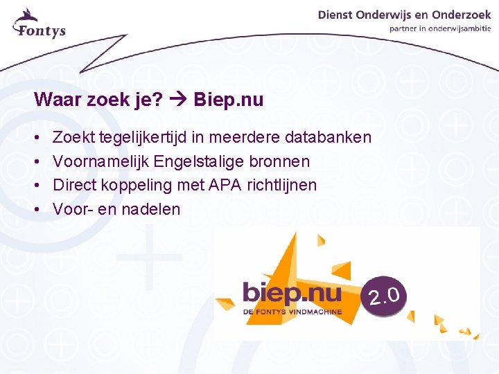 Waar zoek je? Biep. nu • • Zoekt tegelijkertijd in meerdere databanken Voornamelijk Engelstalige Waar zoek je? Biep. nu • • Zoekt tegelijkertijd in meerdere databanken Voornamelijk Engelstalige