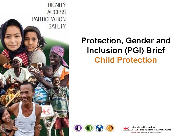 Protection, Gender and Inclusion (PGI) Brief Child Protection 