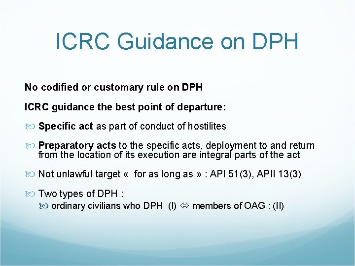 ICRC Guidance on DPH No codified or customary rule on DPH ICRC guidance the