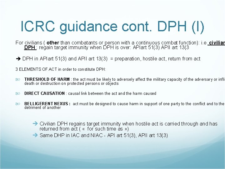ICRC guidance cont. DPH (I) For civilians ( other than combatants or person with