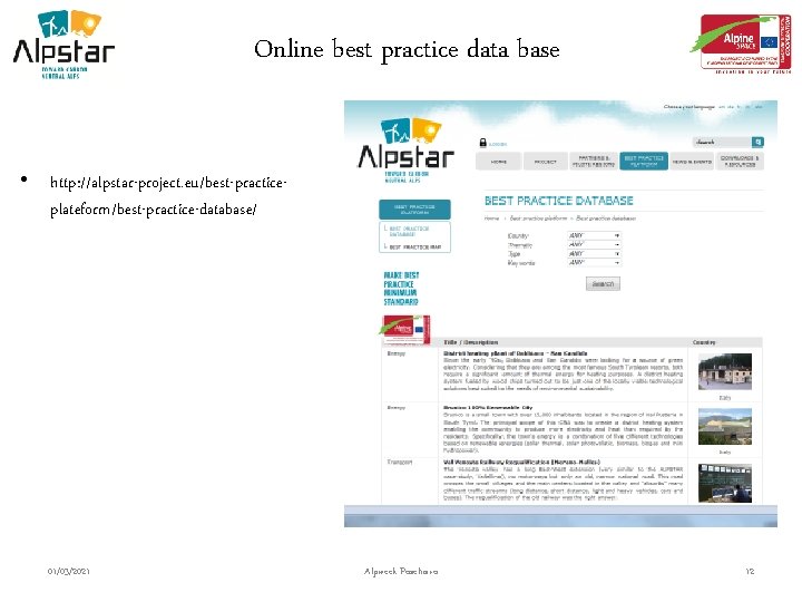 Online best practice data base • http: //alpstar-project. eu/best-practiceplateform/best-practice-database/ 01/03/2021 Alpweek Poschiavo 12 