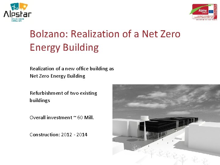 Bolzano: Realization of a Net Zero Energy Building Realization of a new office building