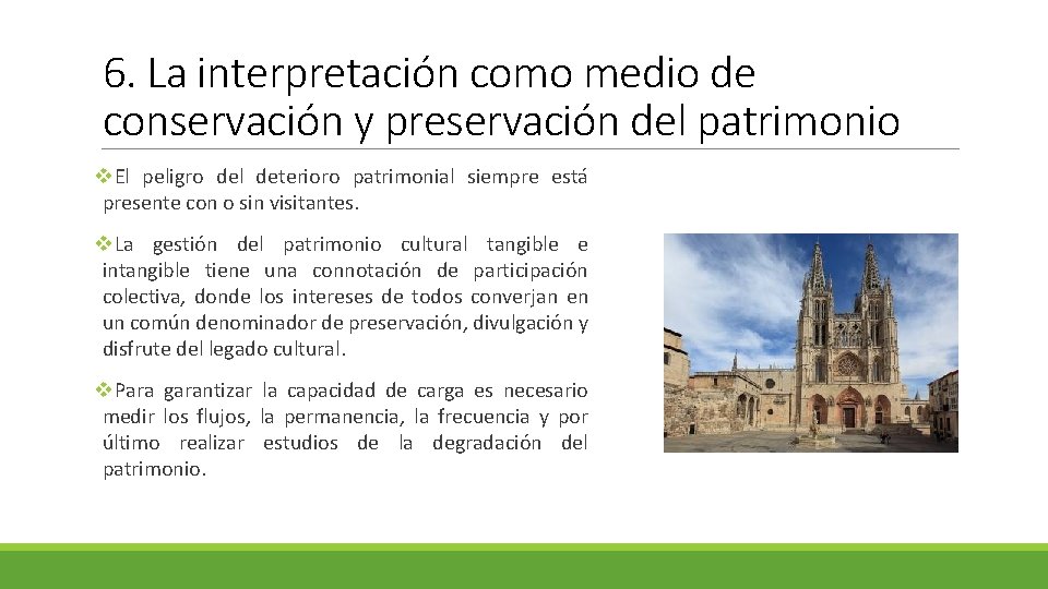 6. La interpretación como medio de conservación y preservación del patrimonio v. El peligro