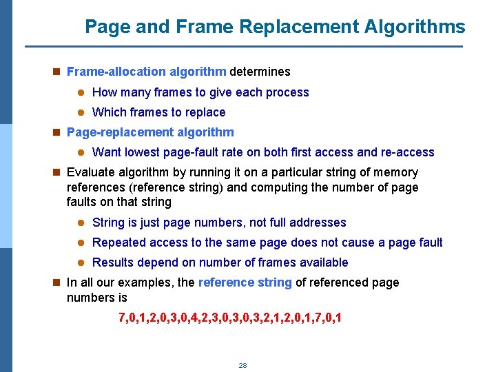 Page and Frame Replacement Algorithms n Frame-allocation algorithm determines l How many frames to