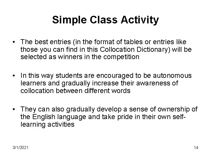 Simple Class Activity • The best entries (in the format of tables or entries