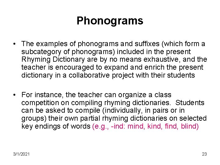 Phonograms • The examples of phonograms and suffixes (which form a subcategory of phonograms)